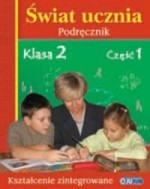 Świat ucznia. Klasa 2, szkoła podstawowa, część 1. Podręcznik