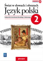 Świat w słowach i obrazach. Klasa 2,Gimnazjum. Język polski. Podręcznik