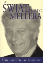 Świat według Mellera. Życie i polityka: ku przyszłości