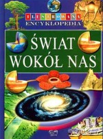 Ilustrowana Encyklopedia. Świat wokół nas