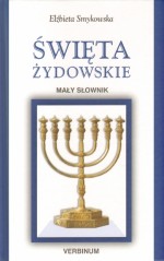 Święta żydowskie. Mały słownik