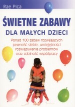 Świetne zabawy dla małych dzieci