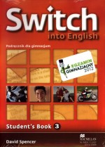 Switch into English.  Gimnazjum. Język angielski. Student`s Book 3. (+CD)