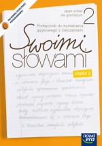 Swoimi słowami. Klasa 2, gimnazjum, część 2. Język polski. Podręcznik. Kształcenie językowe