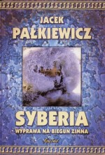 Syberia - wyprawa na biegun zimna