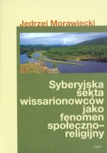 Syberyjska sekta wissarionowców jako fenomen społeczno–religijny