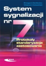 System sygnalizacji nr 7. Protokoły, standaryzacja, zastosowania