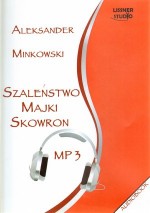 Szaleństwo Majki Skowron