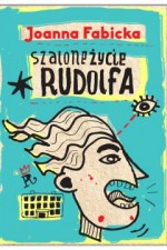 Szalone życie Rudolfa