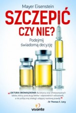 Szczepić czy nie? Podejmij świadomą decyzję