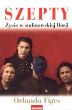 Szepty. Życie w stalinowskiej Rosji