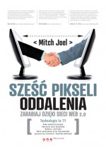 Sześć pikseli oddalenia. Zarabiaj dzięki sieci Web 2.0