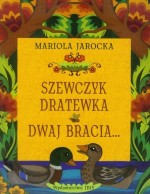 Szewczyk dratewka. Dwaj bracia