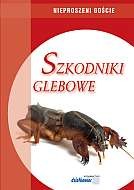 Szkodniki glebowe. Nieproszeni goście