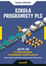 Szkoła programisty PLC. Język LAD w programowaniu sterowników przemysłowych