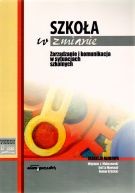 Szkoła w zmianie. Zarządzanie i komunikacja w sytuacjach szkolnych