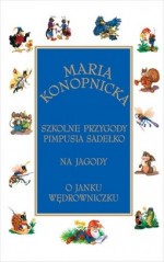 Szkolne przygody Pimpusia Sadełko. Na jagody, O Janku Wędrowniczku