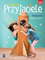 Szkolni przyjaciele. Klasa 1. Edukacja wczesnoszkolna. Podręcznik cz.1