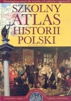 Szkolny atlas historii Polski