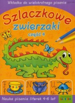 Szlaczkowe zwierzaki. Część 4. Nauka pisania literek 4-6 lat