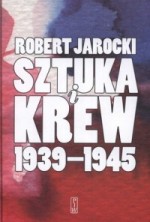 Sztuka i krew 1939-1945