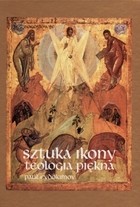 Sztuka ikony. Teologia piękna.