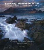 Szukając własnego stylu. Warsztaty fotografii krajobrazowej