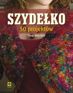 Szydełko. 50 projektów