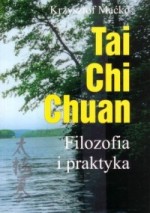 Tai Chi Chuan. Filozofia i praktyka