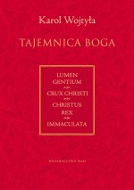 Tajemnica Boga. Nabożeństwa. Lumen gentium. Crux Christi. Christus Rex. Immaculata