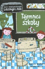 Tajemnica szkoły. Biuro Detektywistyczne Lassego i Mai. Tom 9