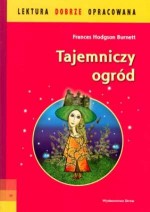 Tajemniczy ogród. Lektura dobrze opracowana