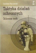 Taktyka działań obronnych. Ochrona osób