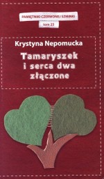 Tamaryszek i serca dwa złączone. Pamiętniki czerwonej szminki. Tom 25