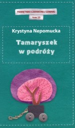 Tamaryszek w podróży. Pamiętniki czerwonej szminki. Tom 23