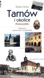 Tarnów i okolice. Przewodnik