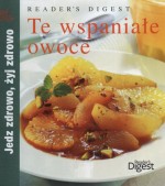 Te wspaniałe owoce