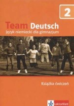 Team Deutsch 2. Gimnazjum. Język niemiecki. Książka ćwiczeń (+CD)