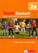 Team Deutsch. Klasa 1-3, gimnazjum. Język niemiecki. Podręcznik z ćwiczeniami. Poziom 2a (+2CD)