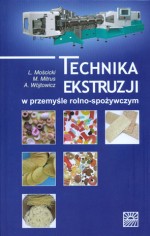 Technika ekstruzji w przemyśle rolno-spożywczym