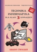 Technika Informatyka . Klasa 3, gimnazjum. Zeszyt ćwiczeń