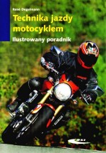 Technika jazdy motocyklem. Ilustrowany poradnik