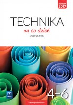 Technika na co dzień. Klasa 4-6, szkoła podstawowa. Podręcznik