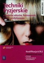 TECHNIKI FRYZJERSKIE STRZYŻENIE FORMOWAN WSIP 9788302136450