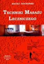 Techniki masażu leczniczego