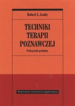 Techniki terapii poznawczej. Podręcznik praktyka