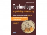 Technologie produkcji cukierniczej. Zasadnicza szkoła zawodowa, część 2. Podręcznik