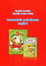 Teczka 3-latka. Zgaduję, rysuję, maluję. Przewodnik metodyczny. Część 3