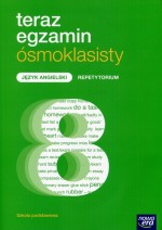 Teraz egzamin ósmoklasisty. Język angielski. Repetytorium