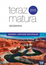 Teraz matura 2015. Geografia. Zadania i arkusze maturalne